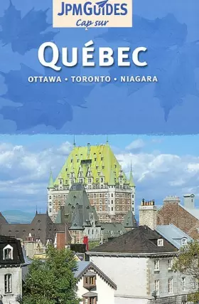 Couverture du produit · Québec: Ottawa, Toronto, Niagara