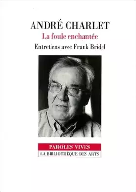 Couverture du produit · André Charlet, la foule enchantée