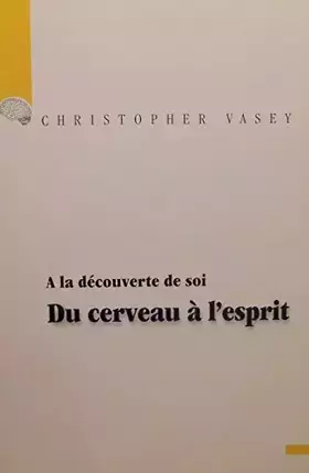 Couverture du produit · A la découverte de soi - Du cerveau à l'esprit