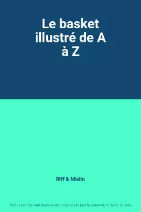 Couverture du produit · Le basket illustré de A à Z