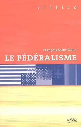 Couverture du produit · Le Fédéralisme