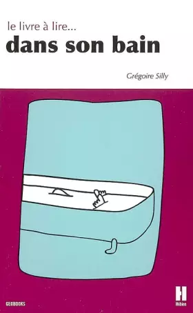 Couverture du produit · Le livre à lire dans son bain