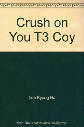 Couverture du produit · Crush on You T3 Coy