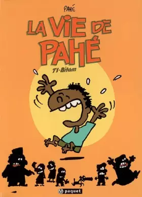 Couverture du produit · La vie de Pahé, Tome 1 : Bitam