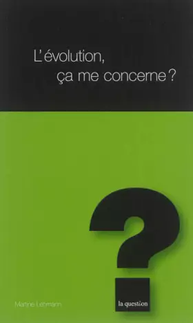 Couverture du produit · L'évolution, ça me concerne ?