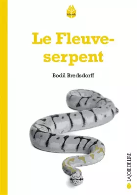 Couverture du produit · Le Fleuve-serpent