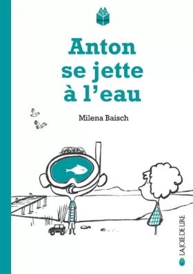 Couverture du produit · Anton se jette a l'eau