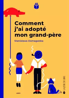 Couverture du produit · Comment j'ai adopté mon grand-père