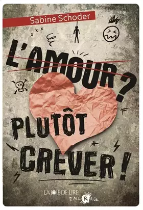 Couverture du produit · L'amour ? Plutôt crever !