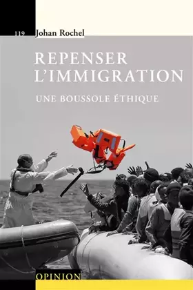 Couverture du produit · Repenser l'immigration: Une boussole éthique.