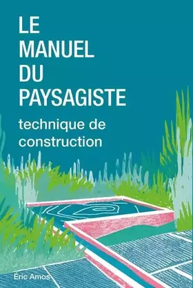 Couverture du produit · Manuel du paysagiste: Techniques de construction