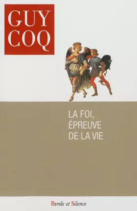 Couverture du produit · La foi, épreuve de la vie