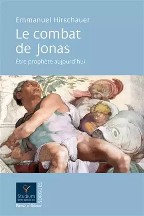 Couverture du produit · Le combat de jonas etre prophete aujourd'hui