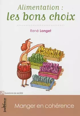 Couverture du produit · Alimentation : les bons choix : Manger en cohérence