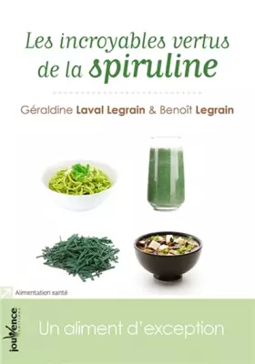 Couverture du produit · Les incroyables vertus de la spiruline