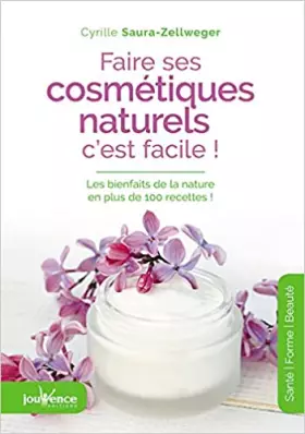 Couverture du produit · Faire ses cosmétiques naturels, c'est facile !
