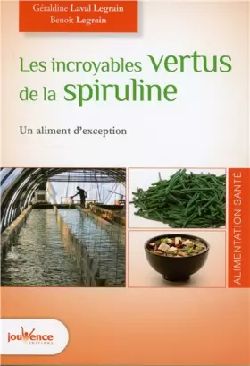 Couverture du produit · Les incroyables vertus de la spiruline