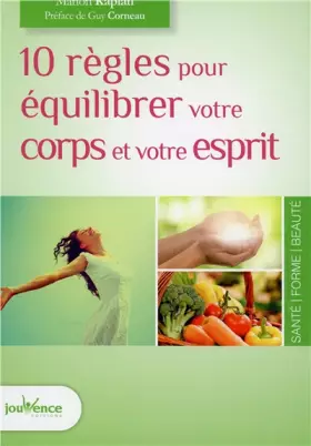 Couverture du produit · Dix règles pour équilibrer votre corps et votre esprit