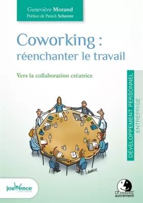 Couverture du produit · Coworking : réenchanter le travail : Vers la collaboration créatrice