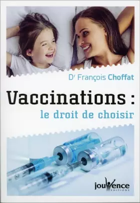 Couverture du produit · Vaccinations : Le droit de choisir