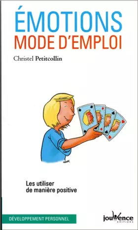 Couverture du produit · Emotions, mode d'emploi : Les utiliser de manière positive