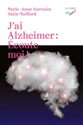 Couverture du produit · J'ai Alzheimer: écoute-moi!