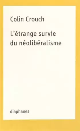 Couverture du produit · L'Étrange Survie du Neoliberalisme