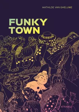 Couverture du produit · Funky Town: L'histoire de Lele