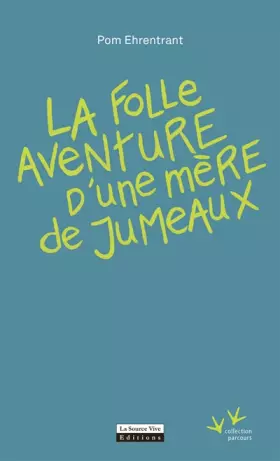 Couverture du produit · La Folle aventure d'une mère de jumeaux