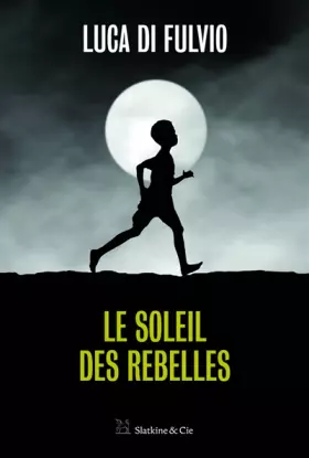 Couverture du produit · Le soleil des rebelles