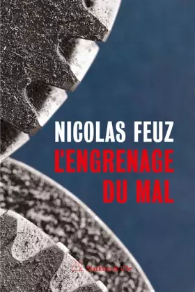 Couverture du produit · L'engrenage du mal
