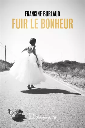 Couverture du produit · Fuir le bonheur