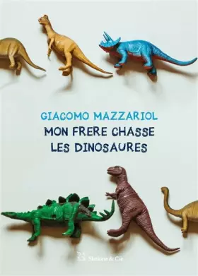 Couverture du produit · Mon frère chasse les dinosaures