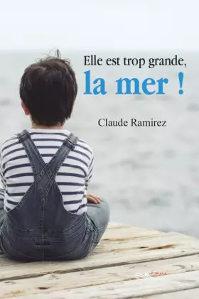 Couverture du produit · Elle est trop grande, la mer !