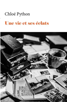 Couverture du produit · Une vie et ses éclats