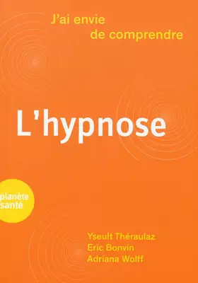 Couverture du produit · J'ai envie de comprendre .... L'hypnose