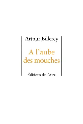 Couverture du produit · A l'aube des mouches