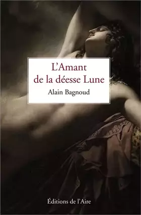 Couverture du produit · L'amant de la déesse Lune