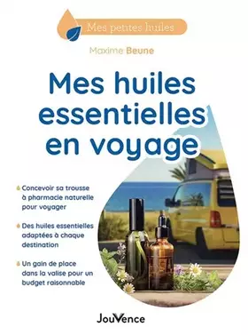 Couverture du produit · Mes huiles essentielles en voyage