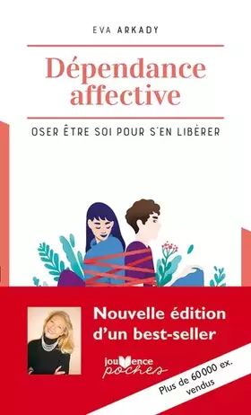 Couverture du produit · Dépendance affective: Oser être soi pour s'en libérer