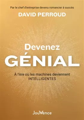 Couverture du produit · Devenez génial: À l'ère où les machines deviennent intelligentes
