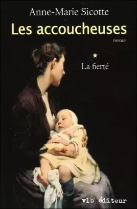 Couverture du produit · Les Accoucheuses T 01 la Fierte