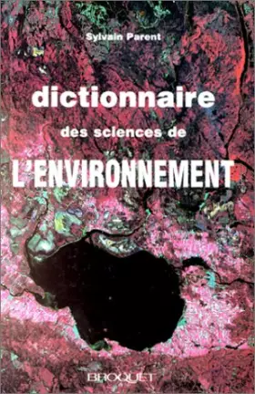 Couverture du produit · DICTIONNAIRE DES SCIENCES DE L'ENVIRONNEMENT