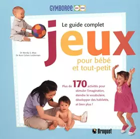 Couverture du produit · Jeux pour bébé et tout-petit: Le guide complet