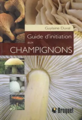 Couverture du produit · Guide d'initiation aux champignons