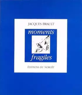 Couverture du produit · Moments fragiles