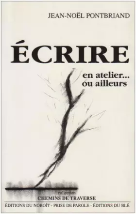 Couverture du produit · Ecrire en Atelier Ou Ailleurs
