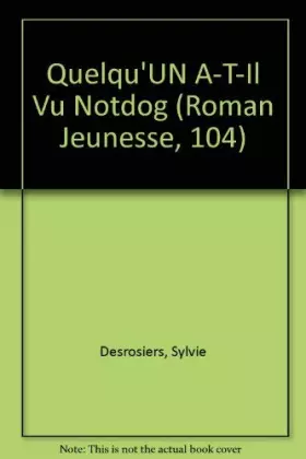 Couverture du produit · Quelqu'UN A-T-Il Vu Notdog
