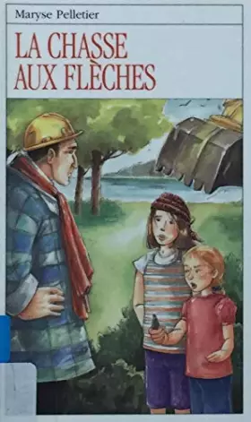 Couverture du produit · La Chasse aux Fleches