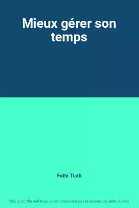 Couverture du produit · Mieux gérer son temps